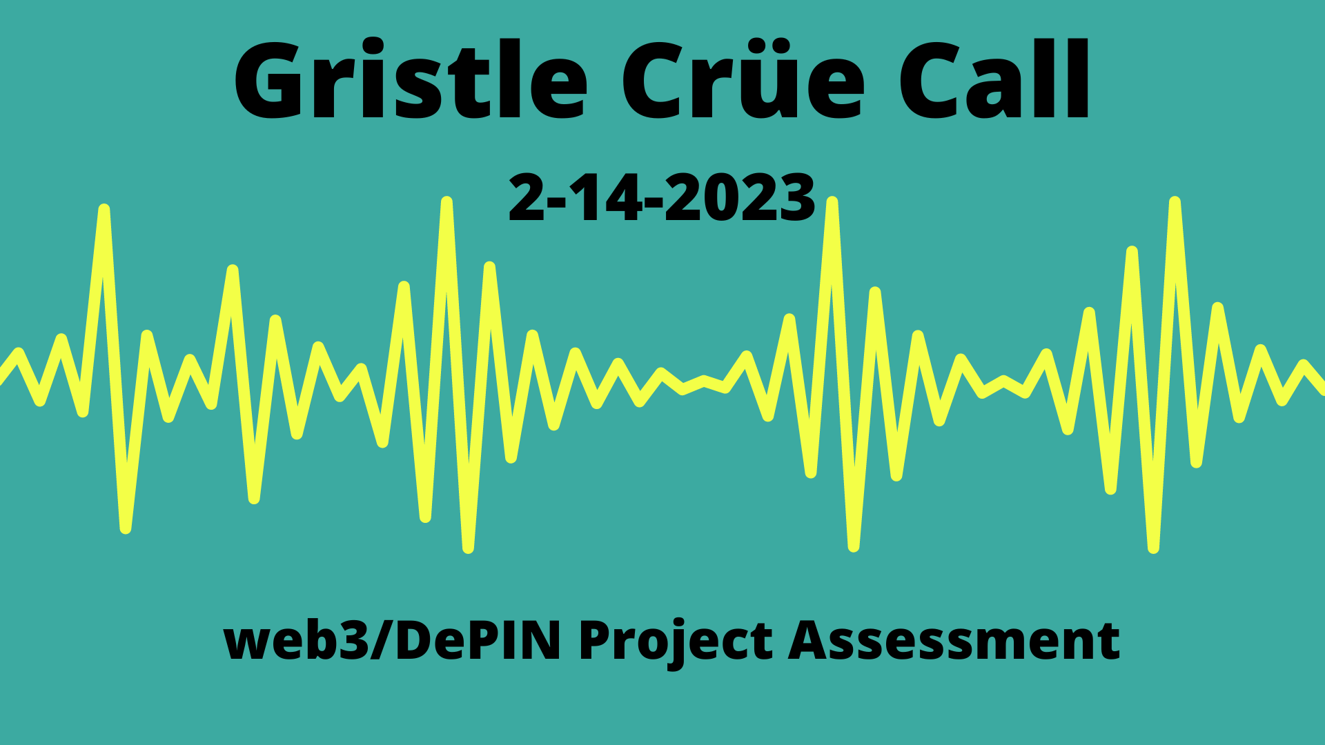 Gristle Crüe Call — Assessing web3/DePIN Projects