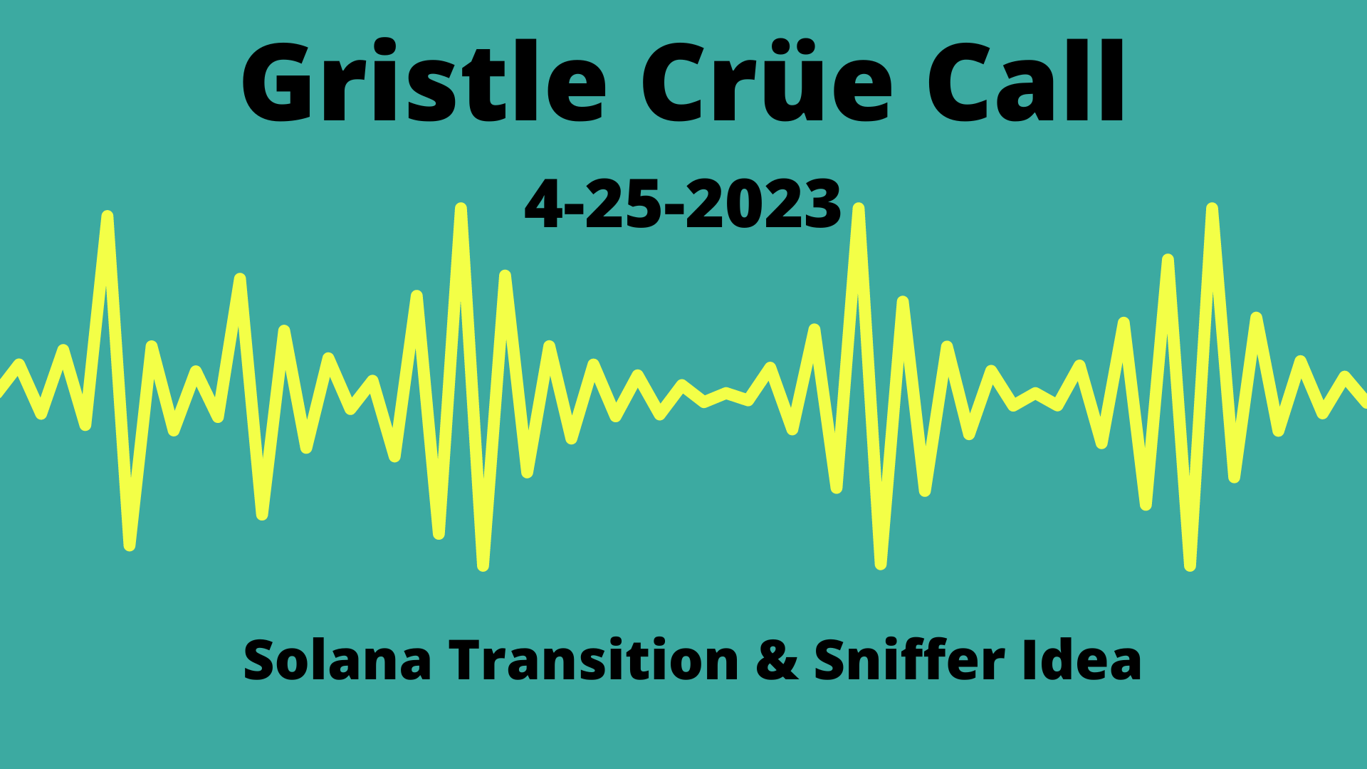 Gristle Crüe — Solana Transition & Biz Idea